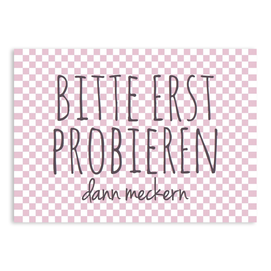 Postkarte "Bitte erst probieren, dann meckern"