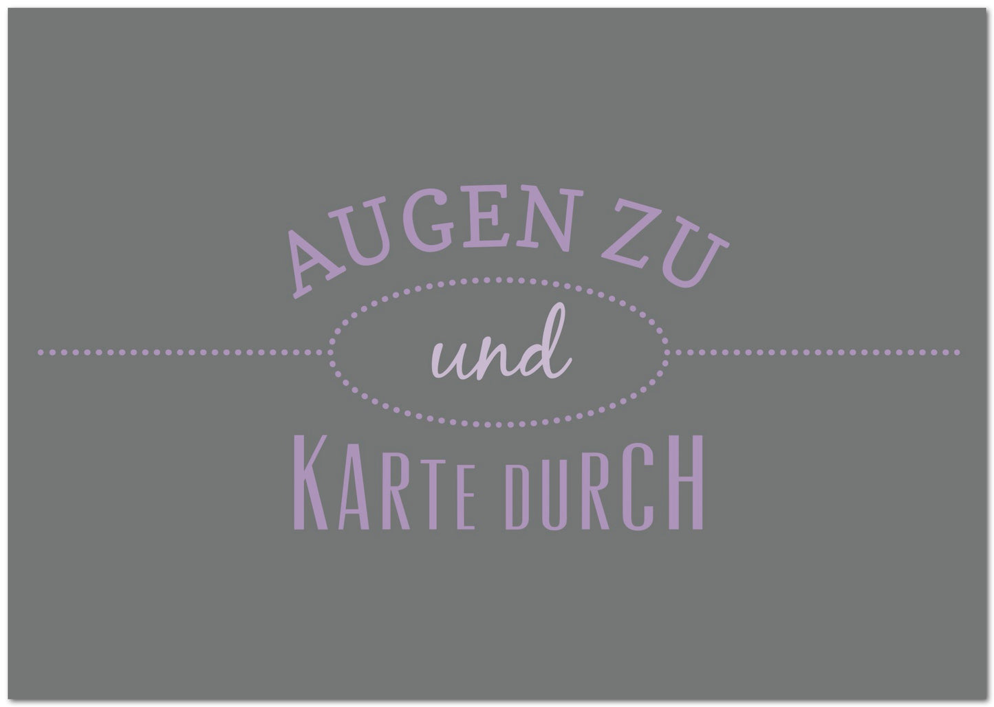 Postkarte "Augen zu und Karte durch"