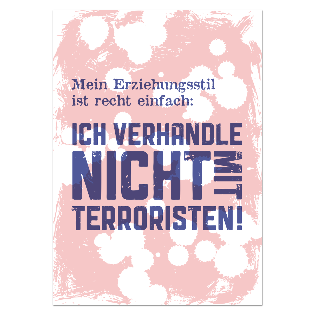 Postkarte "Ich verhandle nicht mit Terroristen"