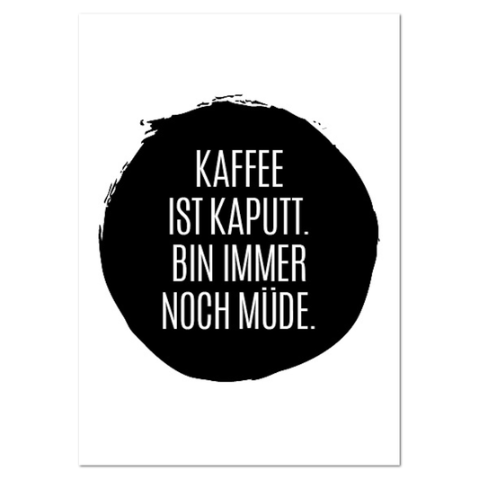 Postkarte "Kaffee ist kaputt"
