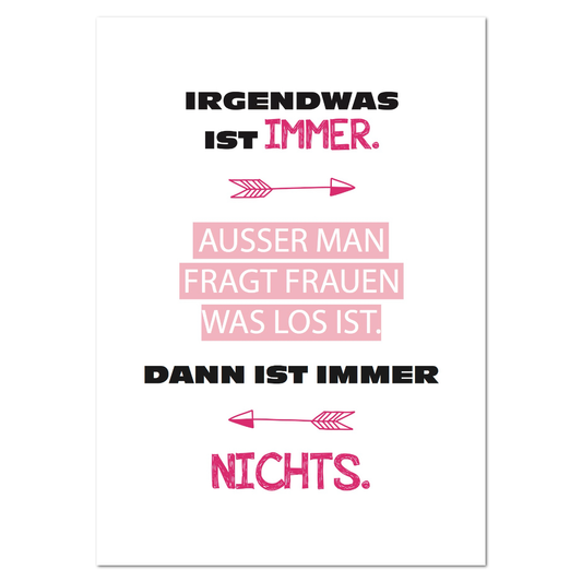 Postkarte "Irgendwas ist immer"