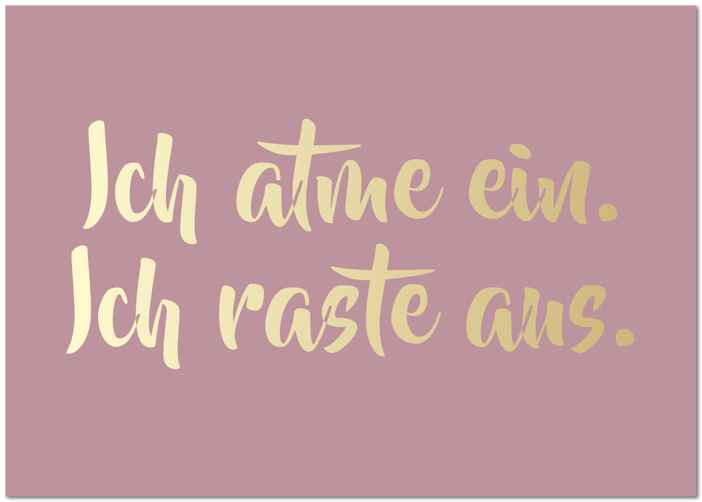 Postkarte "Ich atme ein - ich raste aus"