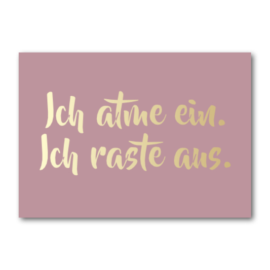 Postkarte "Ich atme ein - ich raste aus"