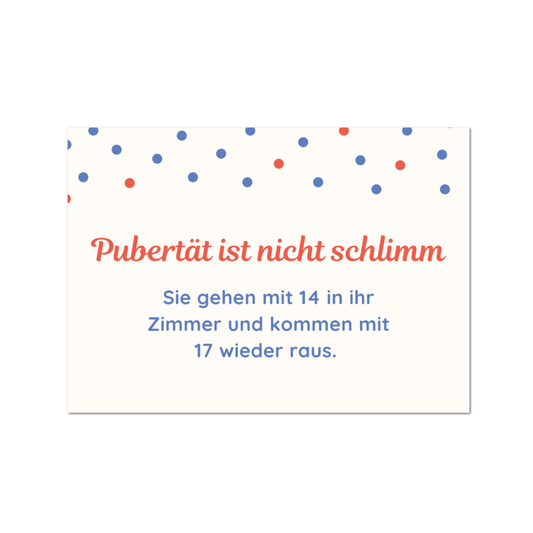 Postkarte "Pubertät ist nicht schlimm"