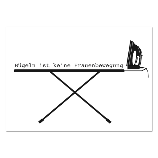 Postkarte Bügeln ist keine Frauenbewegung | Rabenmütter Verlag