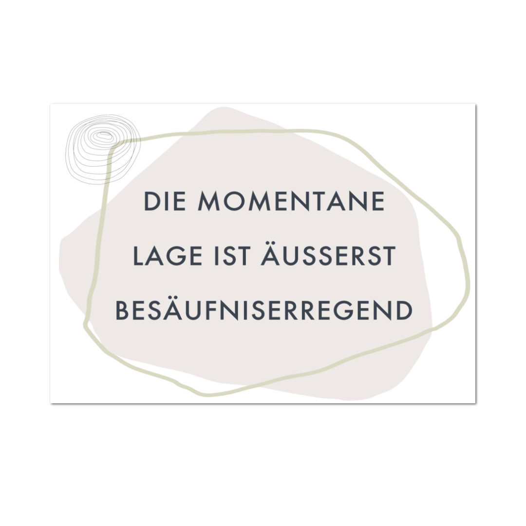 Postkarte "Die momentane Lage ist besäufniserregend" | Rabenmütter Verlag