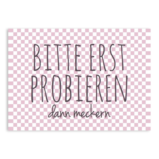 Postkarte "Bitte erst probieren, dann meckern"