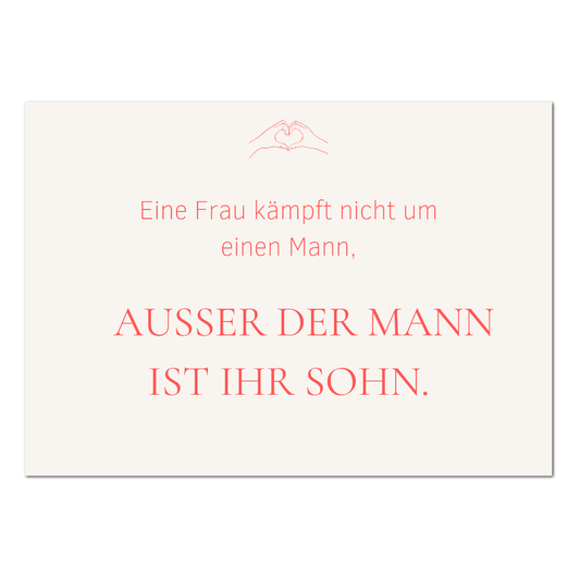 Postkarte "Eine Frau kämpft nicht um einen Mann" 