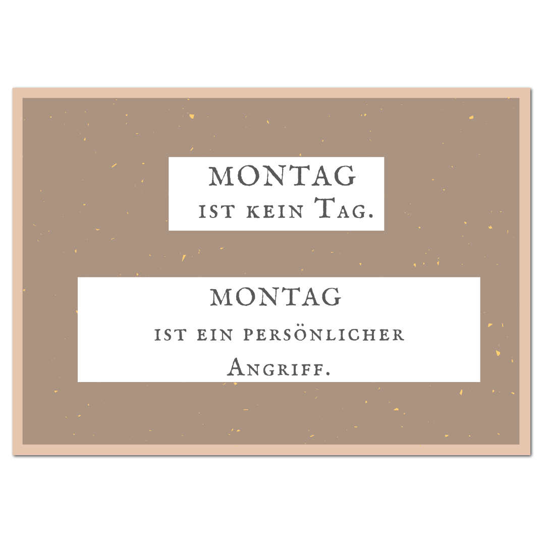 Postkarte "Montag ist ein persönlicher Angriff"