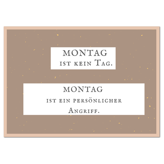 Postkarte "Montag ist ein persönlicher Angriff"