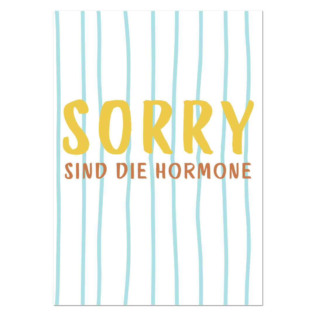 Postkarte "Sorry, sind die Hormone" | Rabenmütter Verlag