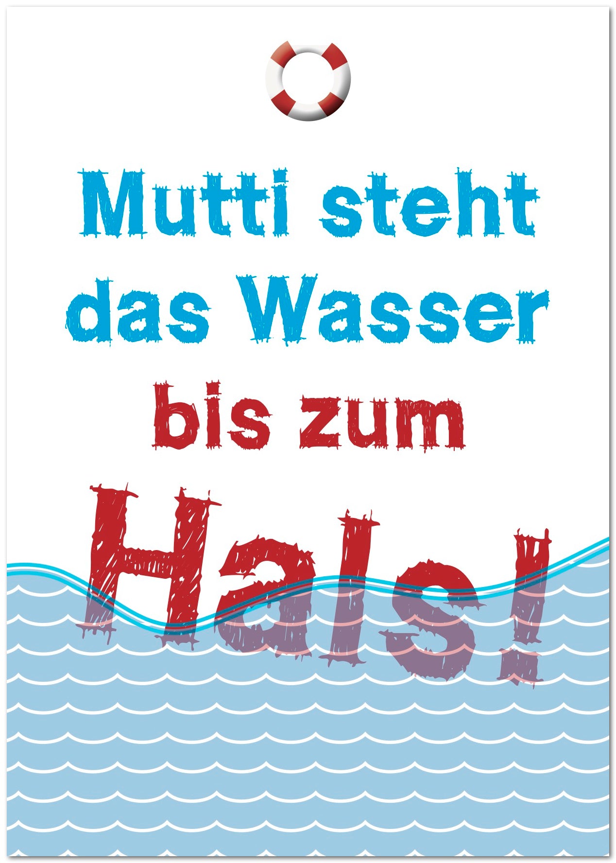 Postkarte "Mutti steht das Wasser bis zum Hals"