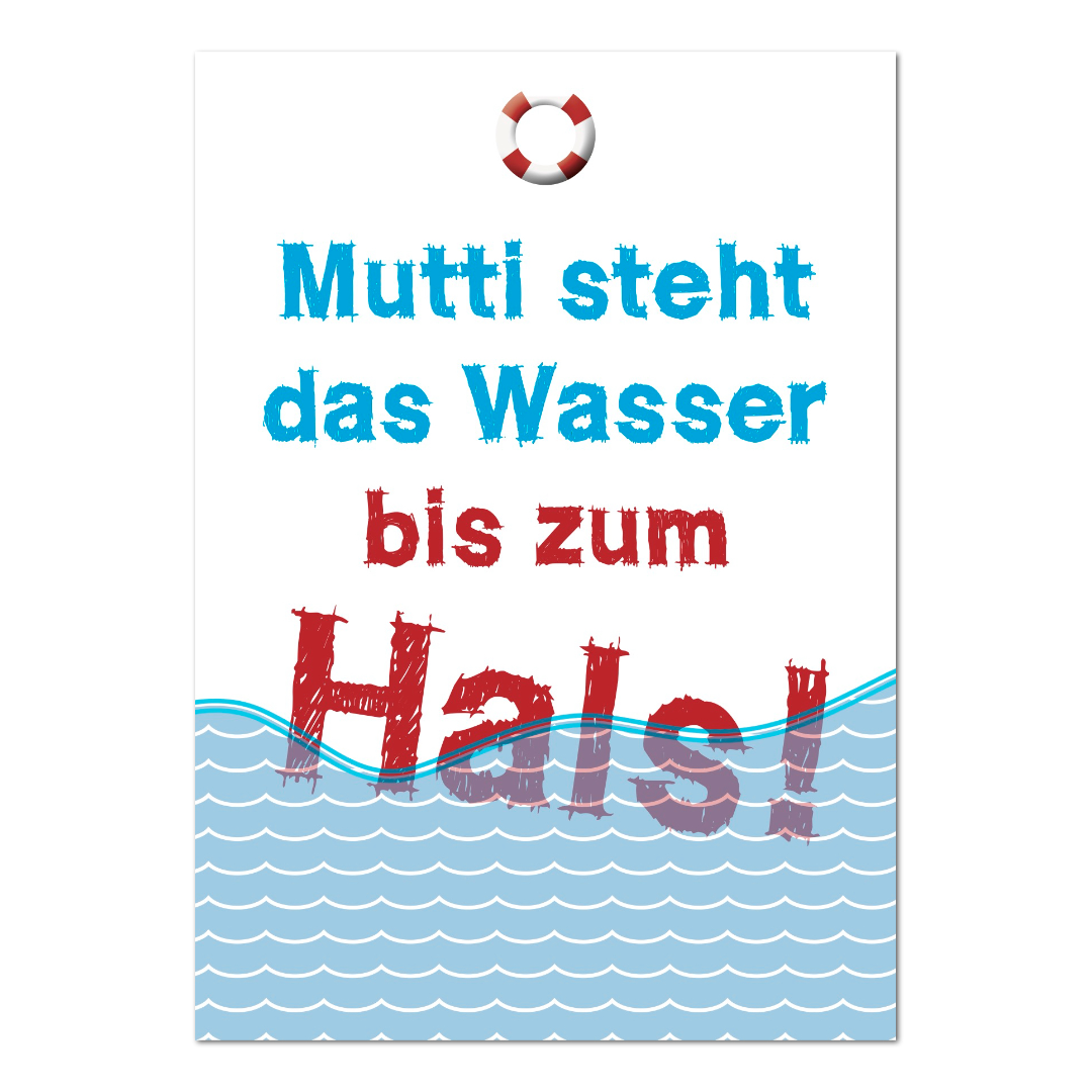 Postkarte "Mutti steht das Wasser bis zum Hals"