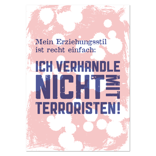 Postkarte "Ich verhandle nicht mit Terroristen"